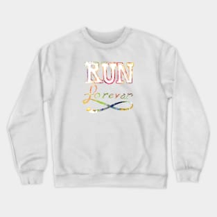 Run Forever - Lettering Crewneck Sweatshirt